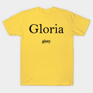 Gloria Name meaning T-Shirt